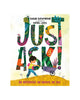 Just Ask!: Be Different, Be Brave, Be You - Ellie & Becks Children's Books