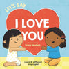 Let's Say I Love You (Baby's First Language Book) - Ellie & Becks